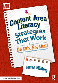 Content Area Literacy Strategies That Work (Do This, Not That!) - 9780815375043 by Lori G. Wilfong, 9780815375043