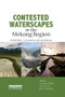Contested Waterscapes in the Mekong Region (Hydropower, Livelihoods and Governance) - 9781138021181 by Francois Molle, Tira Foran, Mira Kakonen, 9781138021181