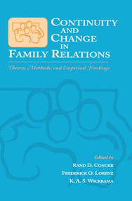 Continuity and Change in Family Relations (Theory, Methods and Empirical Findings) - 9781138003552 by Rand D. Conger, Frederick O. Lorenz, K.A.S. Wickrama, 9781138003552