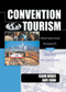 Convention Tourism (International Research and Industry Perspectives) by Kaye Sung Chon, Karin Weber, 9780789012845