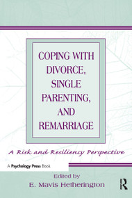 Coping With Divorce, Single Parenting, and Remarriage (A Risk and Resiliency Perspective) - 9780805830835 by E. Mavis Hetherington, 9780805830835