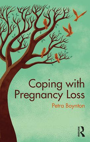 Coping with Pregnancy Loss - 9781138047730 by Petra Boynton, 9781138047730