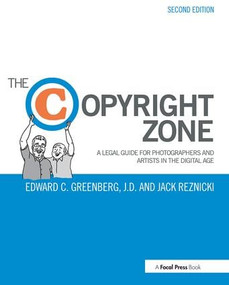 The Copyright Zone (A Legal Guide For Photographers and Artists In The Digital Age) - 9781138022577 by Edward Greenberg, Jack Reznicki, 9781138022577
