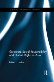 Corporate Social Responsibility and Human Rights in Asia - 9781138069343 by Robert J. Hanlon, 9781138069343