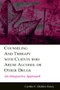 Counseling and Therapy With Clients Who Abuse Alcohol or Other Drugs (An Integrative Approach) - 9780805845518 by Cynthia E. Glidden-Tracey, 9780805845518