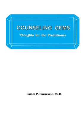 Counseling Gems (Thoughts For The Practitioner) by James P. Carnevale, 9780915202881