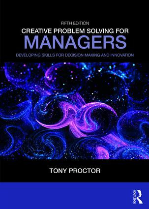 Creative Problem Solving for Managers (Developing Skills for Decision Making and Innovation) - 9781138312388 by Tony Proctor, 9781138312388