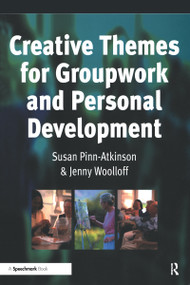Creative Themes for Groupwork and Personal Development by Susan Pinn-Atkinson, Jenny Woolloff, 9780863883156