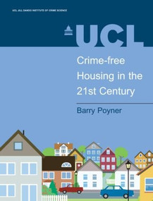 Crime-free Housing in the 21st Century by Barry Poyner, 9780954560737