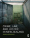 Crime, Law and Justice in New Zealand by Greg Newbold, 9781138192416