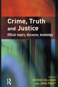 Crime, Truth and Justice - 9781138001930 by George Gilligan, John Pratt, 9781138001930