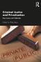 Criminal Justice and Privatisation (Key Issues and Debates) - 9781138330948 by Philip Bean, 9781138330948
