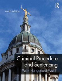 Criminal Procedure and Sentencing by Peter Hungerford-Welch, 9780815376637