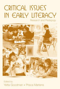Critical Issues in Early Literacy (Research and Pedagogy) - 9780805859003 by Yetta Goodman, Prisca Martens, 9780805859003