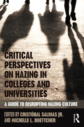 Critical Perspectives on Hazing in Colleges and Universities (A Guide to Disrupting Hazing Culture) - 9781138038523 by Cristóbal Salinas Jr., Michelle L. Boettcher, 9781138038523