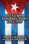Cuban Insurrection 1952-1959 - 9780878555765 by Ramon L. Bonachea, 9780878555765
