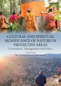 Cultural and Spiritual Significance of Nature in Protected Areas (Governance, Management and Policy) - 9781138091191 by Bas Verschuuren, Steve Brown, 9781138091191
