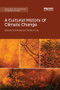 A Cultural History of Climate Change - 9780815355892 by Tom Bristow, Thomas Ford, 9780815355892