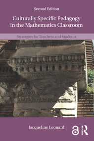 Culturally Specific Pedagogy in the Mathematics Classroom (Strategies for Teachers and Students) - 9780815368175 by Jacqueline Leonard, 9780815368175