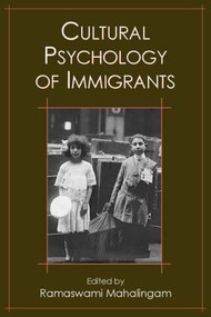 Cultural Psychology of Immigrants by Ramaswami Mahalingam, 9780805853155