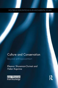 Culture and Conservation (Beyond Anthropocentrism) - 9781138051591 by Eleanor Shoreman-Ouimet, Helen Kopnina, 9781138051591