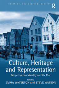 Culture, Heritage and Representation (Perspectives on Visuality and the Past) - 9781138273382 by Steve Watson, Emma Waterton, 9781138273382