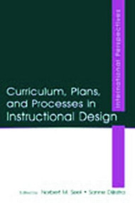 Curriculum, Plans, and Processes in Instructional Design (International Perspectives) by Norbert M. Seel, Sanne Dijkstra, 9780805844665