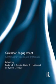 Customer Engagement (Contemporary issues and challenges) by Roderick J. Brodie, Linda D. Hollebeek, Jodie Conduit, 9780815350736