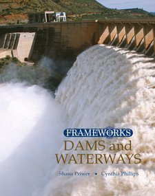 Dams and Waterways - 9780765682017 by Cynthia Phillips, Shana Priwer, 9780765682017