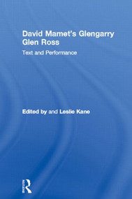 David Mamet's Glengarry Glen Ross (Text and Performance) - 9780815335900 by Leslie Kane, 9780815335900