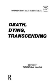 Death, Dying, Transcending (Views from Many Cultures) - 9780895030115 by Richard Kalish, 9780895030115