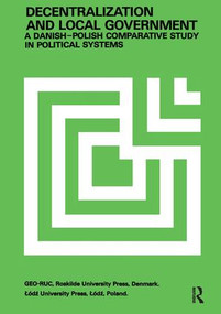Decentralization and Local Government (Danish-Polish Comparative Study) - 9780887387302 by Jerzy Regulski, 9780887387302