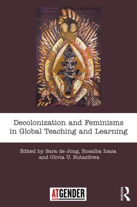 Decolonization and Feminisms in Global Teaching and Learning - 9780815355946 by Sara de Jong, Rosalba Icaza, Olivia U. Rutazibwa, 9780815355946
