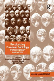 Decolonizing European Sociology (Transdisciplinary Approaches) - 9781138249714 by Encarnacion Gutierrez Rodriguez, Manuela Boatcă, Sérgio Costa, 9781138249714