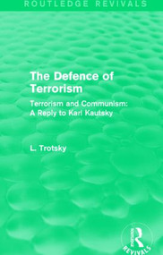 The Defence of Terrorism (Routledge Revivals) (Terrorism and Communism) - 9781138015302 by Leon Trotsky, 9781138015302