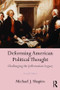 Deforming American Political Thought (Challenging the Jeffersonian Legacy) - 9781138182714 by Michael J. Shapiro, 9781138182714