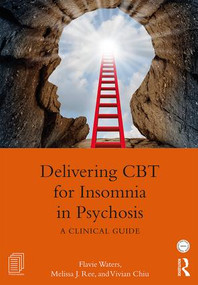 Delivering CBT for Insomnia in Psychosis (A Clinical Guide) - 9781138186521 by Flavie Waters, Melissa J. Ree, Vivian Chiu, 9781138186521
