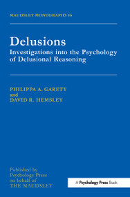 Delusions (Investigations Into The Psychology Of Delusional Reasoning) - 9780863777851 by Philippa A. Garety, David R. Hemsley, 9780863777851