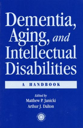 Dementia and Aging Adults with Intellectual Disabilities (A Handbook) by Matthew P. Janicki, Arthur J. Dalton, 9780876309162