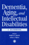 Dementia and Aging Adults with Intellectual Disabilities (A Handbook) by Matthew P. Janicki, Arthur J. Dalton, 9780876309162