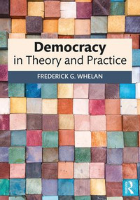 Democracy in Theory and Practice - 9780815383529 by Frederick G. Whelan, 9780815383529