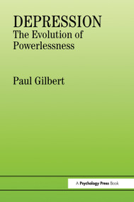 Depression (The Evolution of Powerlessness) - 9780863772214 by Dr P Gilbert, 9780863772214