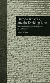 Derrida, Kristeva, and the Dividing Line (An Articulation of Two Theories of Difference) - 9781138001688 by Juliana De Nooy, Paul Eggert, 9781138001688