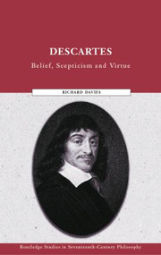 Descartes (Belief, Scepticism and Virtue) - 9781138010178 by Richard Davies, 9781138010178