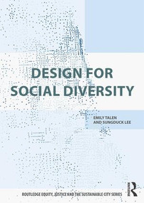 Design for Social Diversity by Emily Talen, Sungduck Lee, 9781138216136