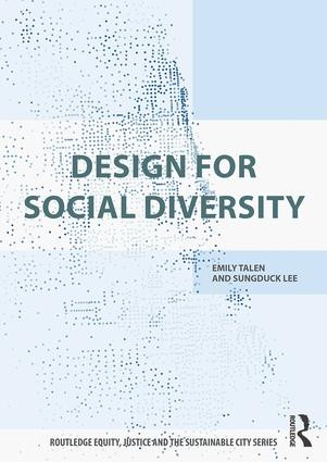 Design for Social Diversity by Emily Talen, Sungduck Lee, 9781138216136
