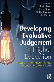 Developing Evaluative Judgement in Higher Education (Assessment for Knowing and Producing Quality Work) - 9781138089358 by David Boud, Rola Ajjawi, Phillip Dawson, Joanna Tai, 9781138089358
