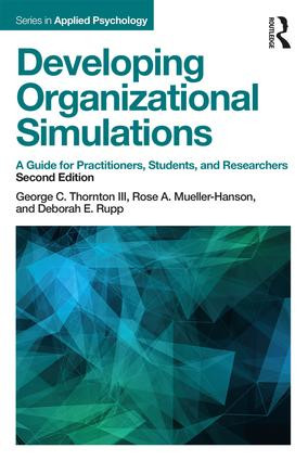 Developing Organizational Simulations (A Guide for Practitioners, Students, and Researchers) - 9781138119291 by George C. Thornton III, Rose A. Mueller-Hanson, Deborah E. Rupp, 9781138119291
