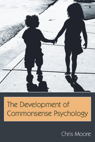 The Development of Commonsense Psychology - 9780805858105 by Chris Moore, 9780805858105