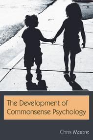 The Development of Commonsense Psychology - 9780805858105 by Chris Moore, 9780805858105